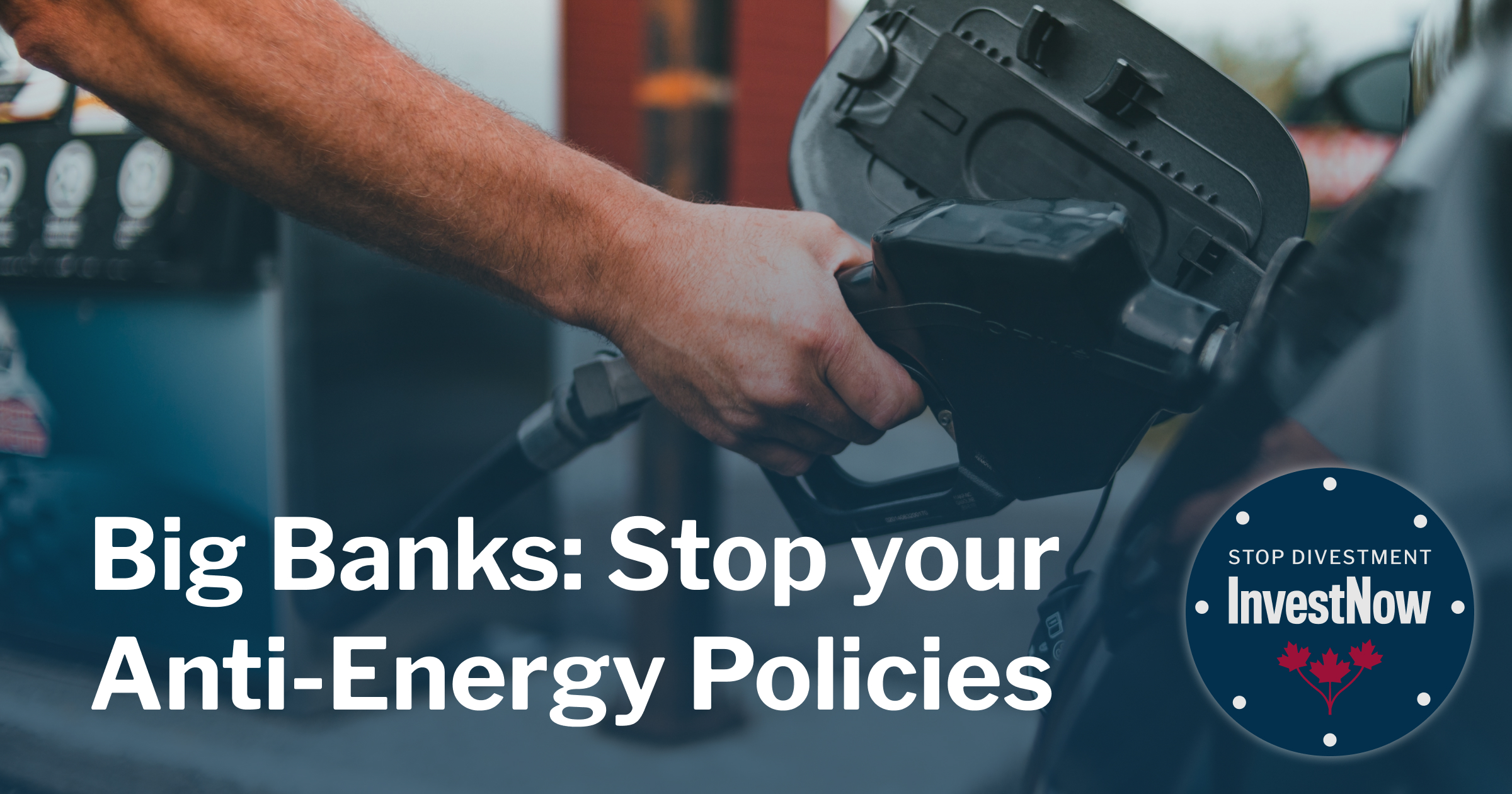 News Release: InvestNow to Canada’s Big Banks: Stop Your Anti-Energy Policies; They Hurt Canada