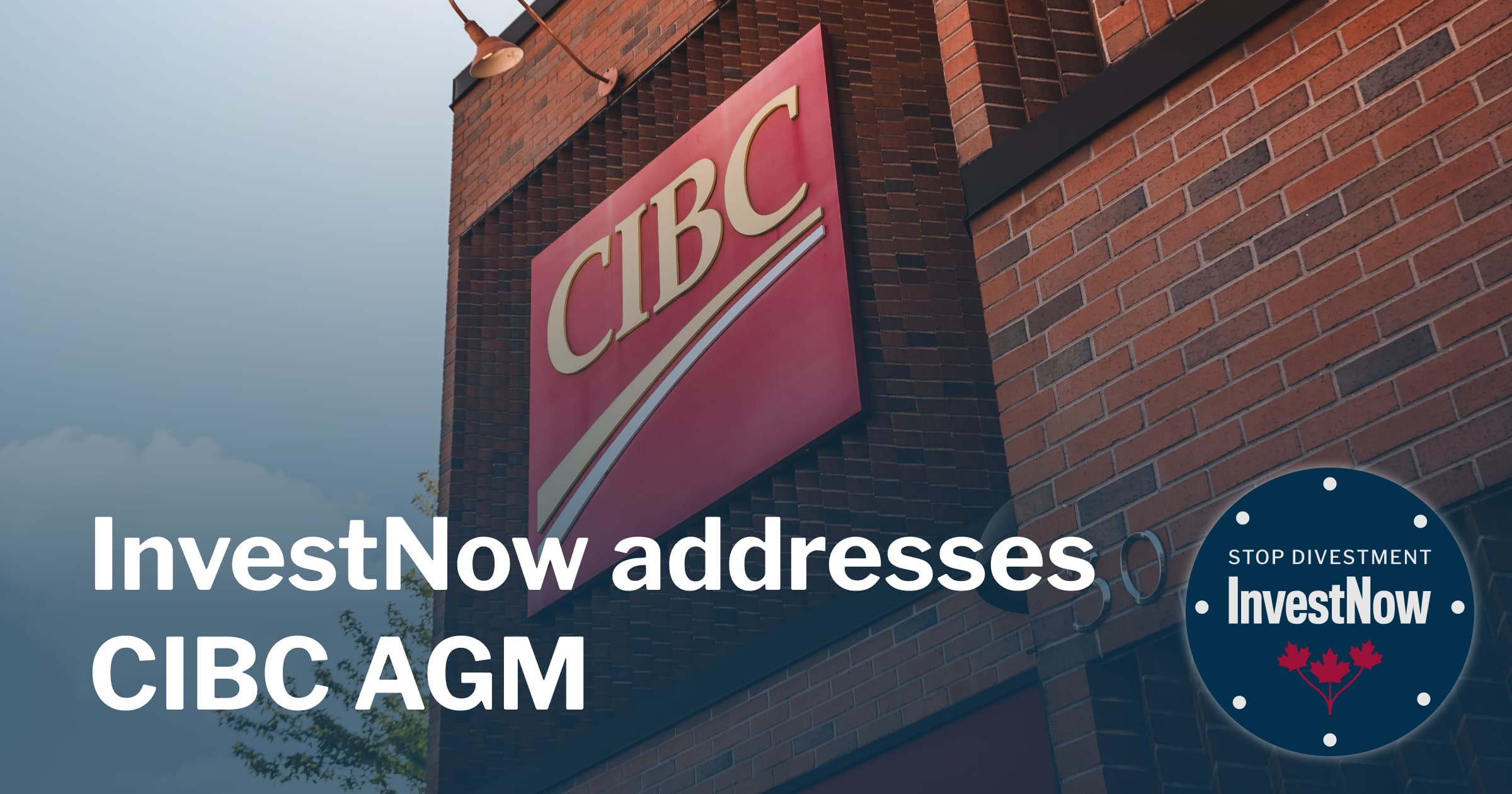 InvestNow fights against banks pulling out of Canadian Oil and Gas – will address CIBC AGM today